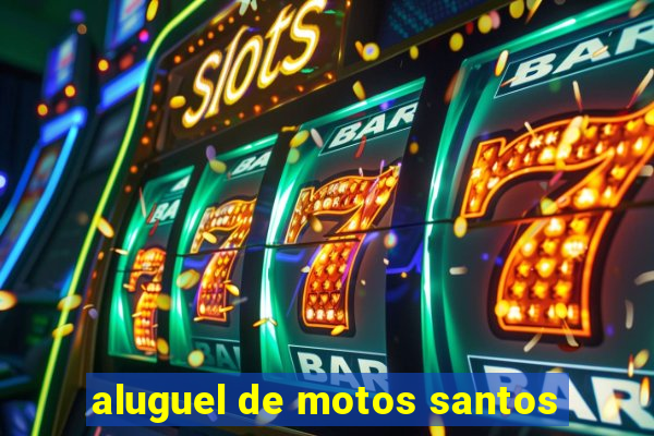 aluguel de motos santos